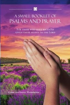 A Small Booklet of Psalms and Prayer