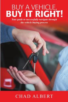 Buy a Vehicle Buy It Right!