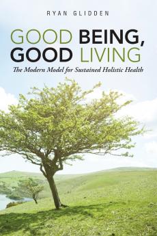 Good Being Good Living