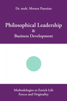 Philosophical Leadership & Business Development