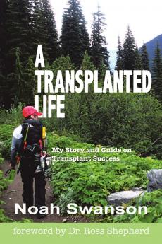 A Transplanted Life