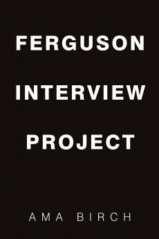 Ferguson Interview Project