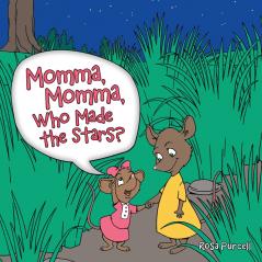 Momma Momma Who Made the Stars?