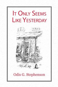 It Only Seems Like Yesterday