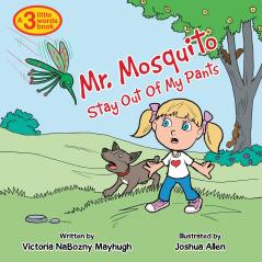 Mr. Mosquito Stay Out of My Pants