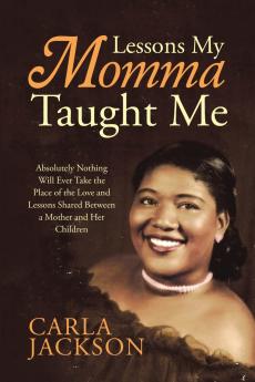 Lessons My Momma Taught Me