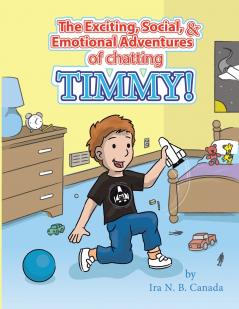 The Exciting Social & Emotional Adventures of Chatting Timmy!