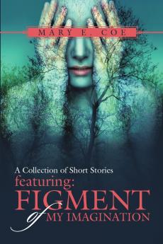 A Collection of Short Stories - Featuring
