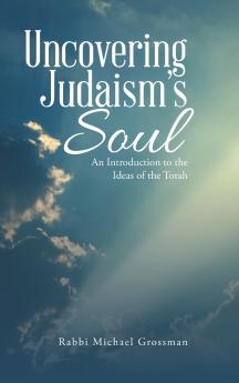 Uncovering Judaism's Soul