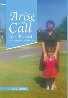 Arise and Call Her Blessed