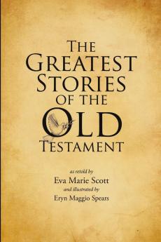 The Greatest Stories of the Old Testament