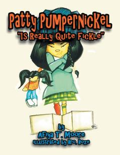 Patty Pumpernickel is Really Quite Fickle