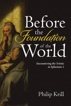 Before the Foundation of the World