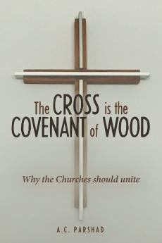 The Cross is the Covenant of Wood