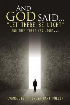 And God Said... Let There Be Light