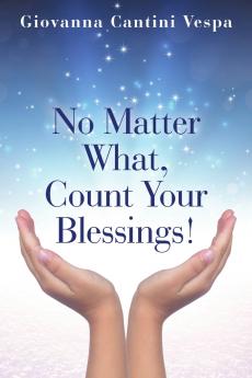 No Matter What Count Your Blessings!