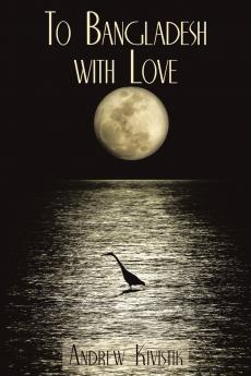 To Bangladesh with Love