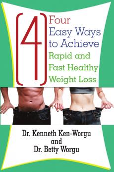 Four (4) Easy Ways to Achieve Rapid and Fast Healthy Weight Loss