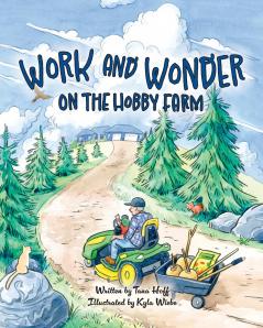 Work and Wonder on the Hobby Farm