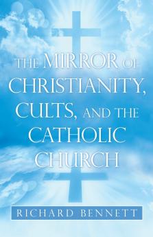 The Mirror of Christianity Cults and the Catholic Church