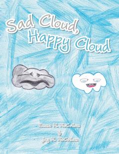Sad Cloud Happy Cloud