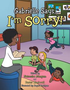 Gabrielle Says I'm Sorry!