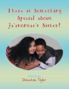 There Is Something Special about Ja'avontae's Sister!