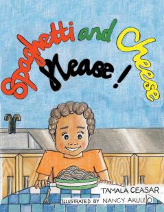 Spaghetti and Cheese Please!