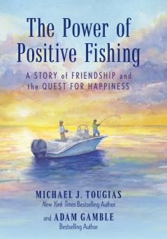 The Power of Positive Fishing