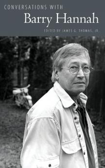 Conversations with Barry Hannah