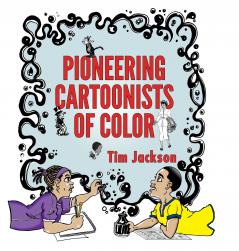 Pioneering Cartoonists of Color
