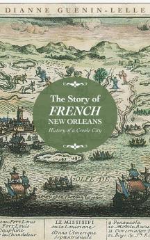 Story of French New Orleans