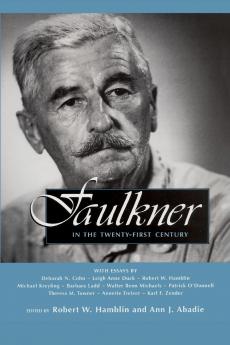 Faulkner in the Twenty-First Century