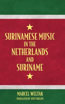 Surinamese Music in the Netherlands and Suriname