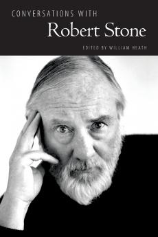 Conversations with Robert Stone