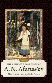 Complete Folktales of A. N. Afanas'ev Volume III