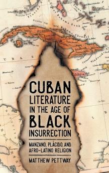 Cuban Literature in the Age of Black Insurrection