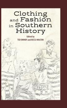 Clothing and Fashion in Southern History