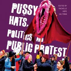 Pussy Hats Politics and Public Protest