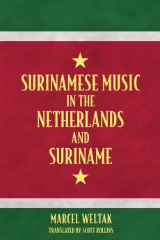 Surinamese Music in the Netherlands and Suriname