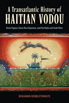 Transatlantic History of Haitian Vodou