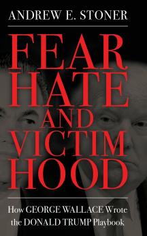 Fear Hate and Victimhood