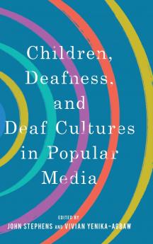 Children Deafness and Deaf Cultures in Popular Media