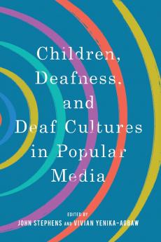 Children Deafness and Deaf Cultures in Popular Media