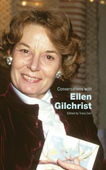 Conversations with Ellen Gilchrist