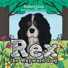 Rex the Wayward Dog