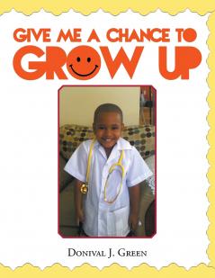 Give Me a Chance to Grow Up