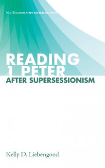 Reading 1 Peter After Supersessionism