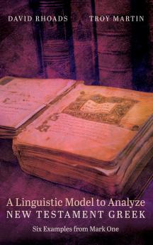 A Linguistic Model to Analyze New Testament Greek