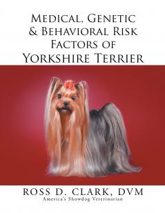 Medical Genetic & Behavioral Risk Factors of Yorkshire Terrier